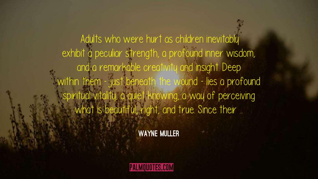 Profound Spiritual quotes by Wayne Muller