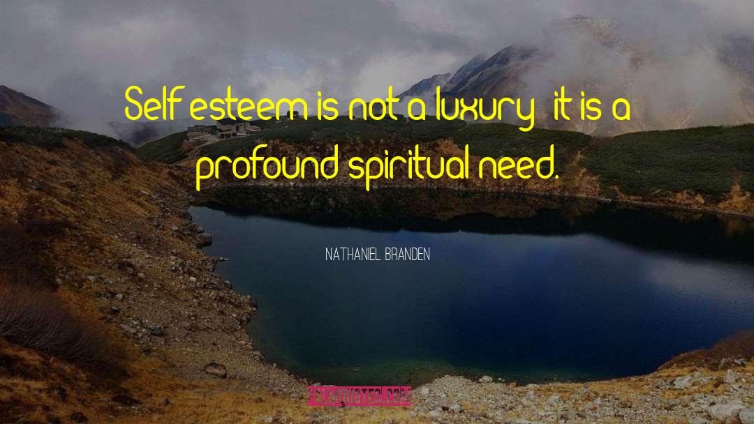 Profound Spiritual quotes by Nathaniel Branden