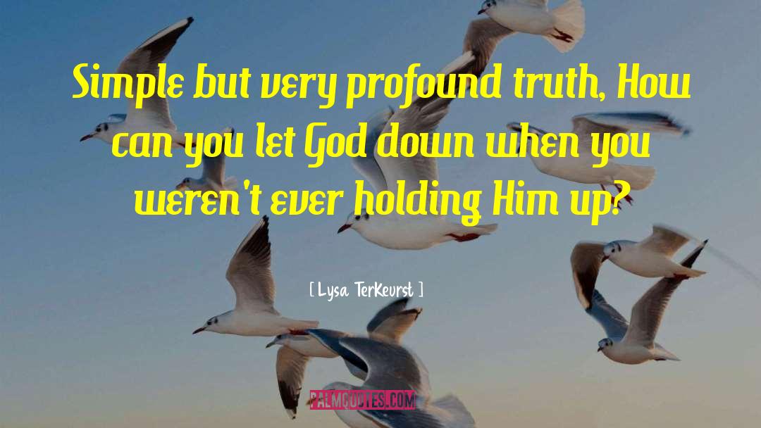 Profound Truth quotes by Lysa TerKeurst