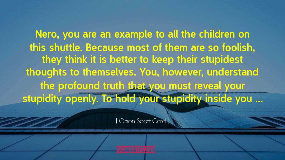 Profound Truth quotes by Orson Scott Card