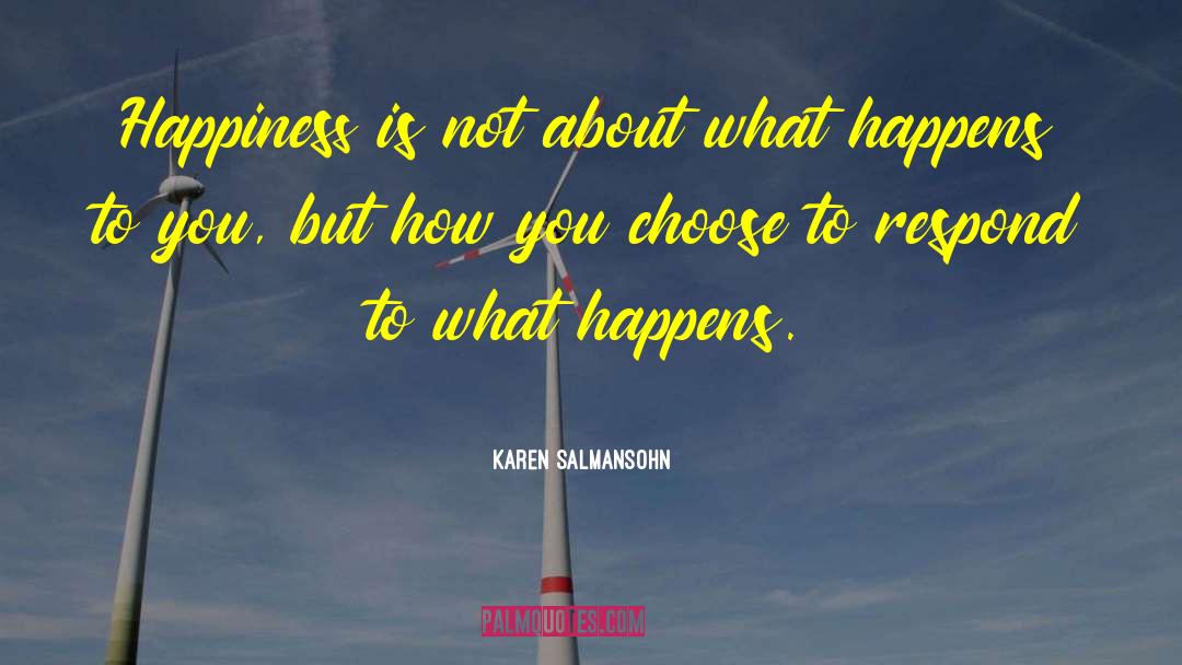 Profound Truth quotes by Karen Salmansohn