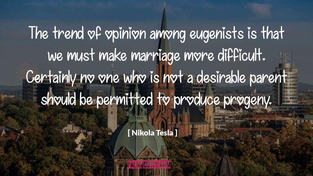 Progeny quotes by Nikola Tesla