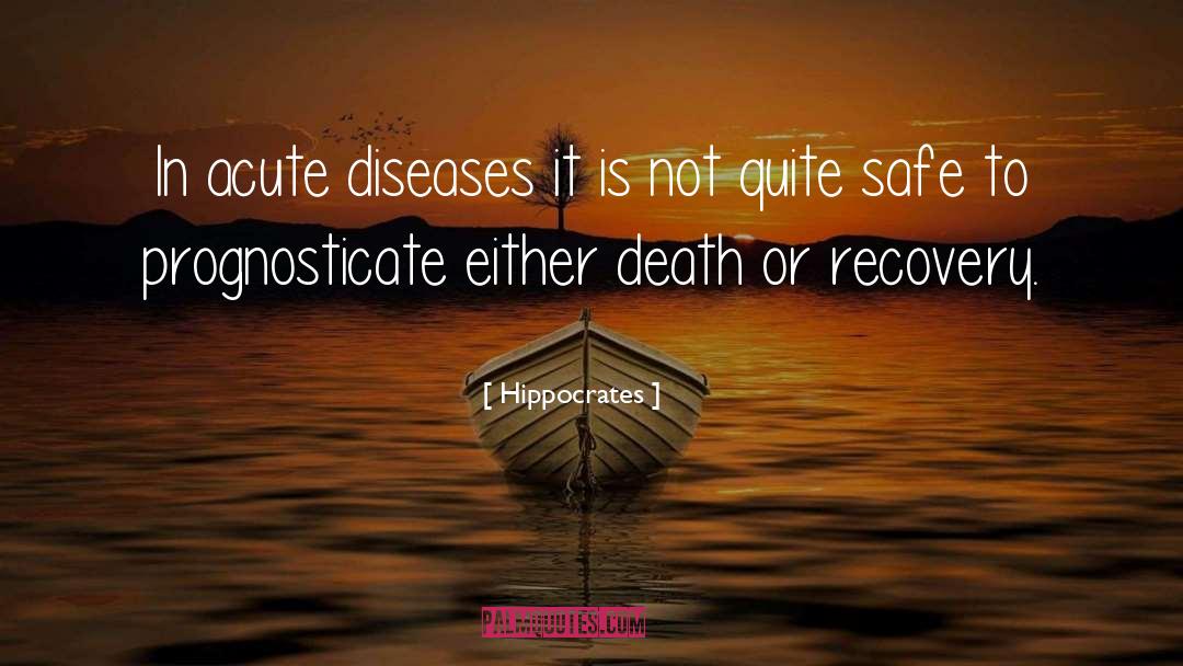 Prognosticate quotes by Hippocrates