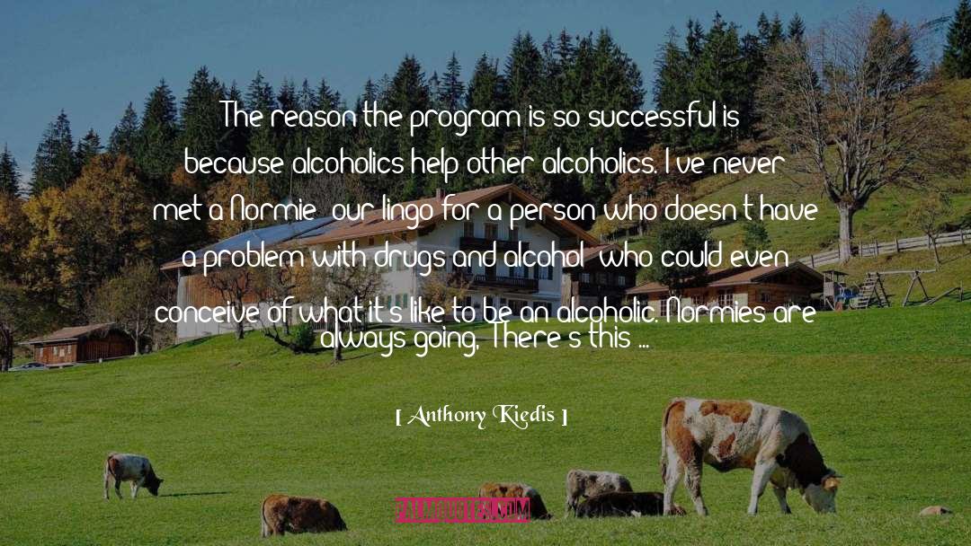 Program quotes by Anthony Kiedis