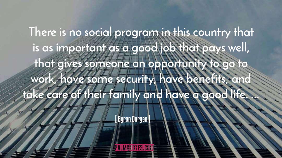 Program quotes by Byron Dorgan