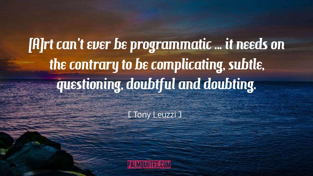 Programmatic quotes by Tony Leuzzi