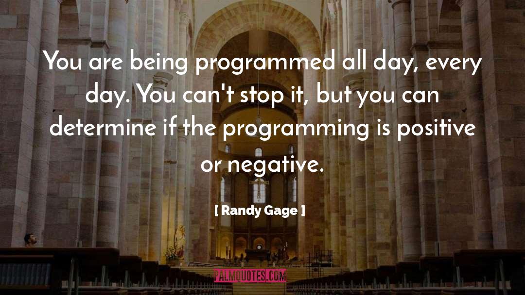 Programmed quotes by Randy Gage