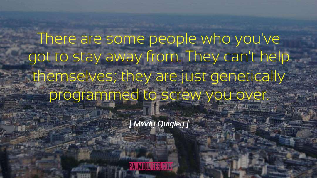 Programmed quotes by Mindy Quigley