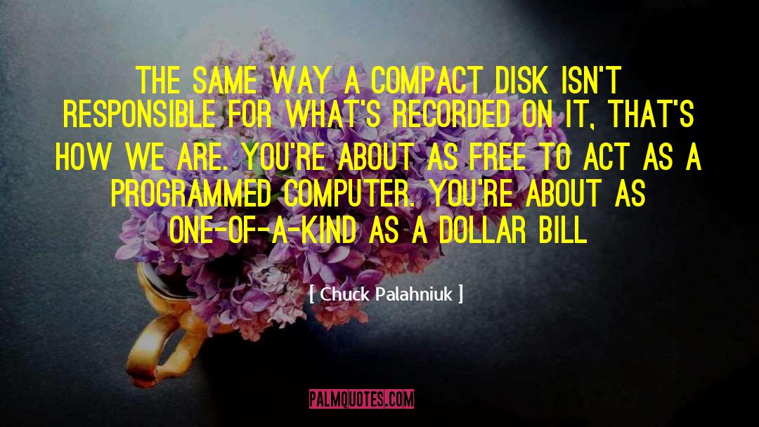 Programmed quotes by Chuck Palahniuk