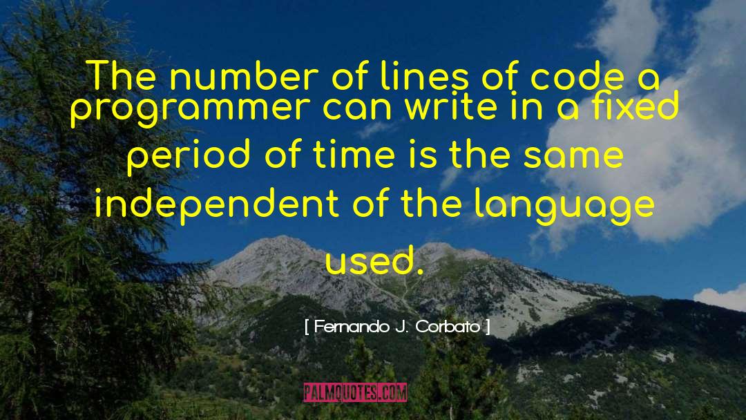 Programmer quotes by Fernando J. Corbato