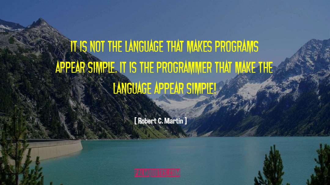 Programmer quotes by Robert C. Martin