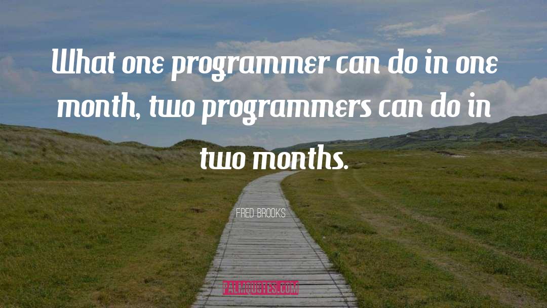 Programmer quotes by Fred Brooks
