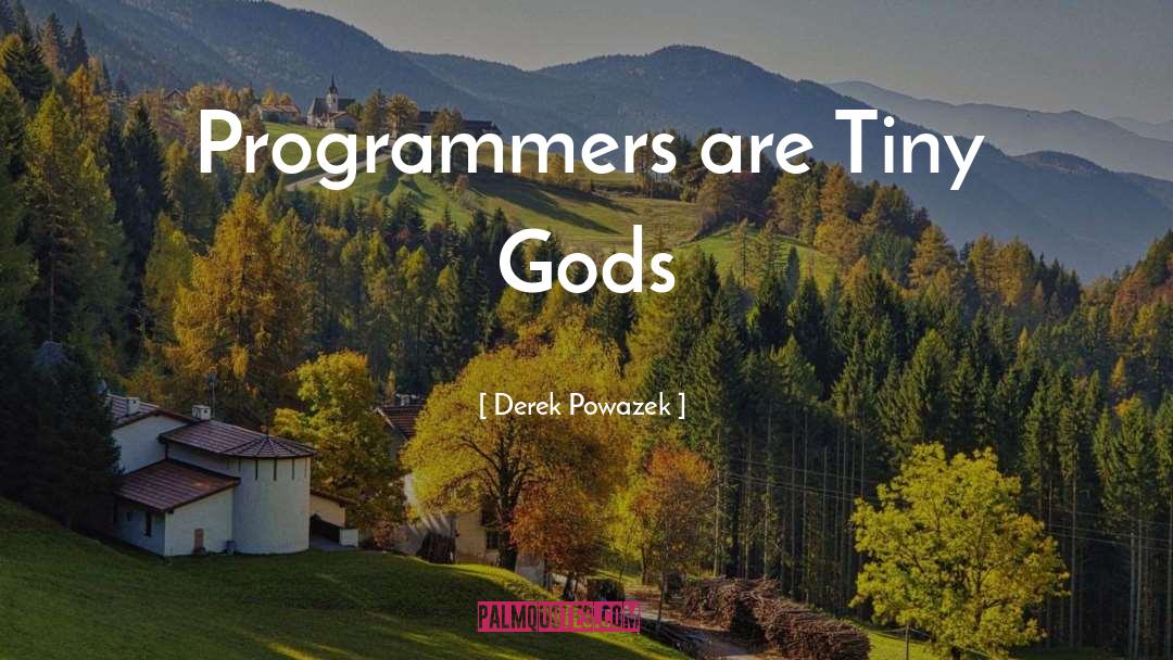 Programmers quotes by Derek Powazek