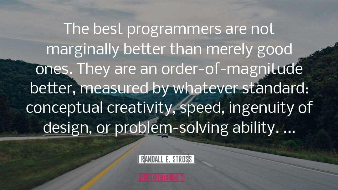 Programmers quotes by Randall E. Stross