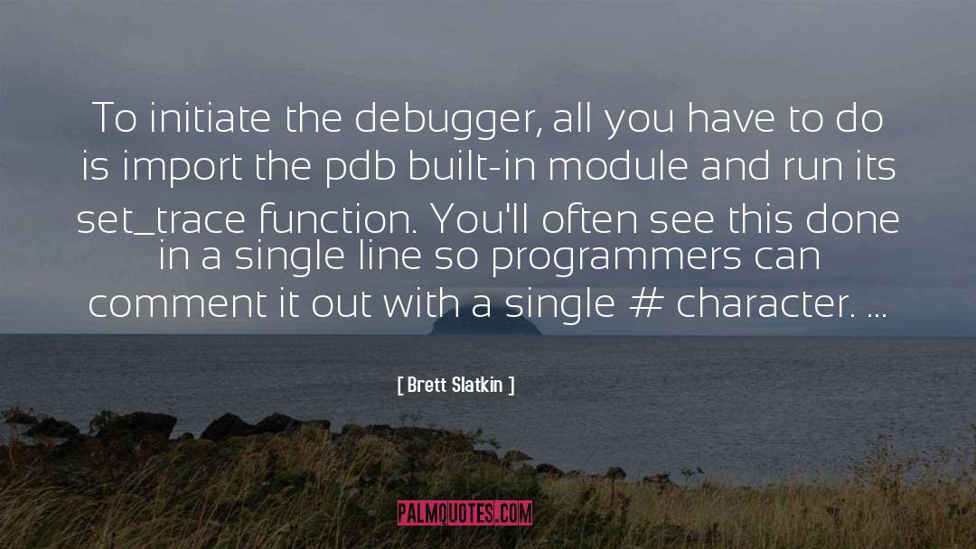 Programmers quotes by Brett Slatkin