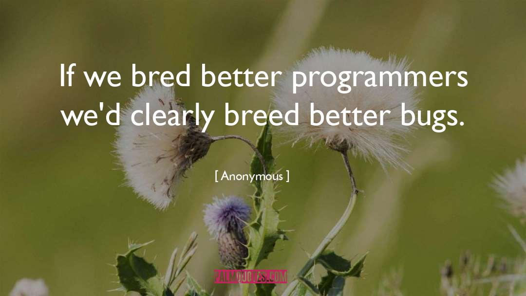 Programmers quotes by Anonymous