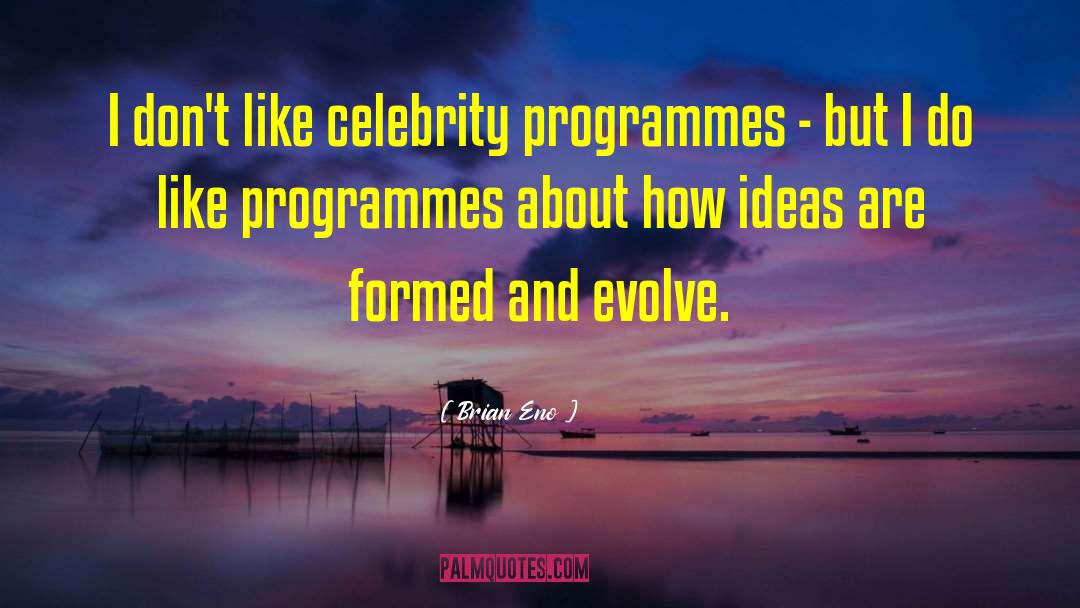 Programmes quotes by Brian Eno