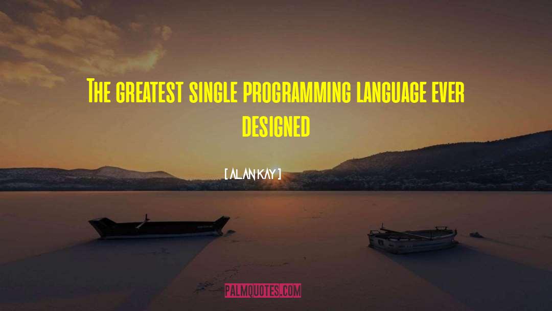 Programming Languages quotes by Alan Kay