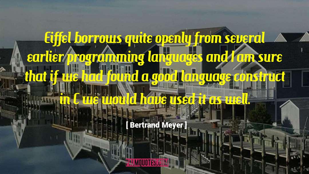 Programming Languages quotes by Bertrand Meyer