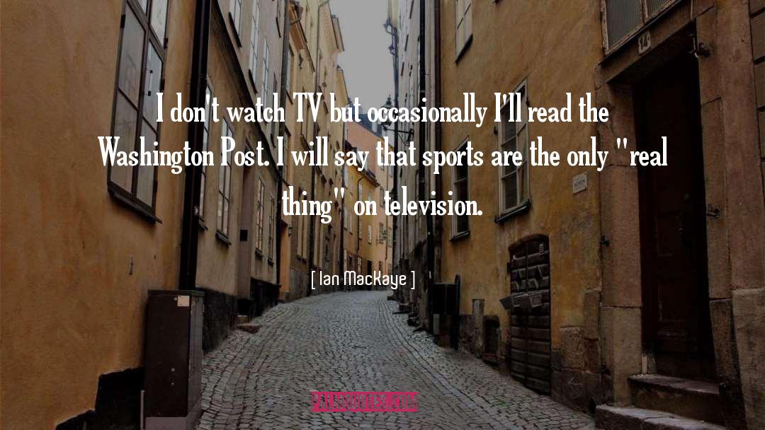 Programul Tv quotes by Ian MacKaye