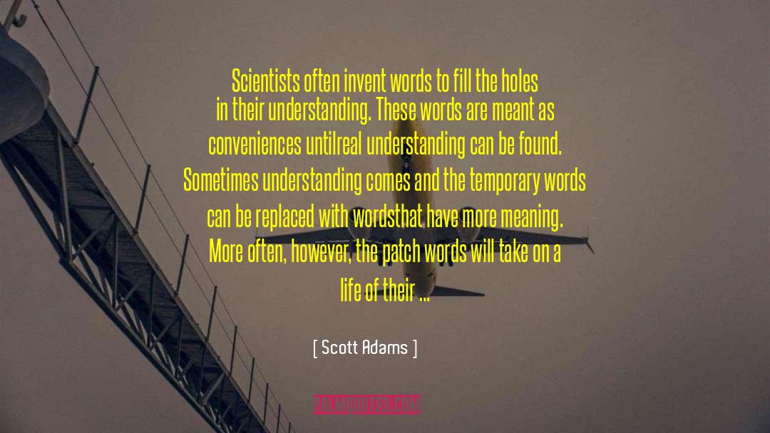 Progress In Science quotes by Scott Adams