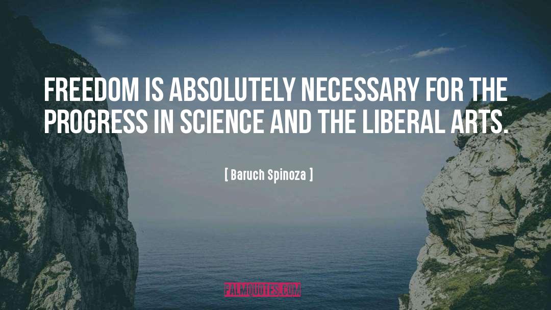 Progress In Science quotes by Baruch Spinoza
