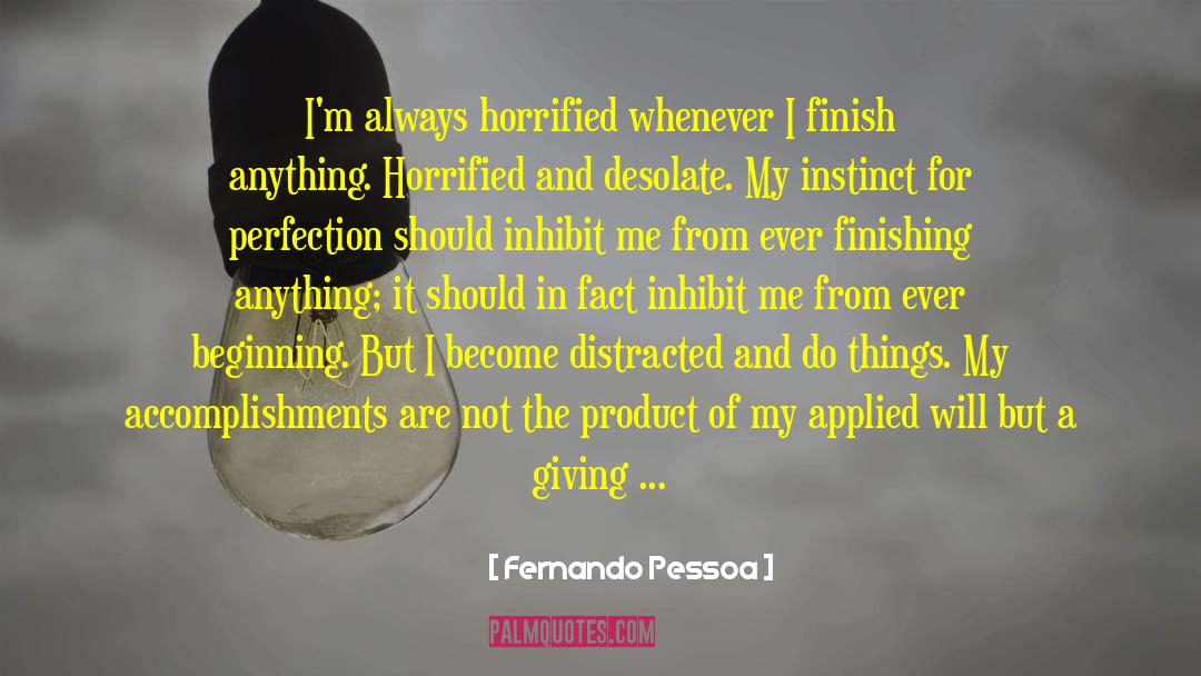 Progress Not Perfection quotes by Fernando Pessoa