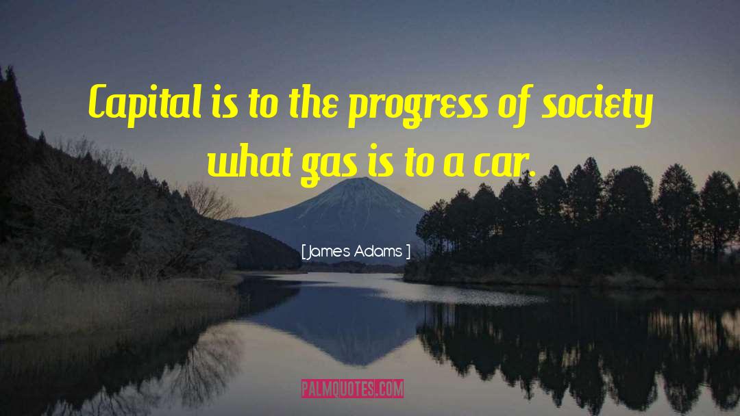 Progress Of Society quotes by James Adams