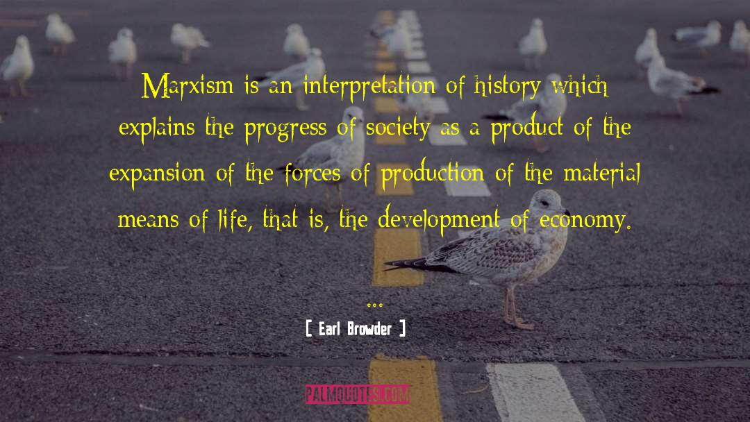 Progress Of Society quotes by Earl Browder