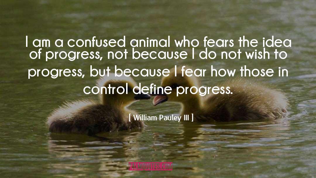 Progress quotes by William Pauley III