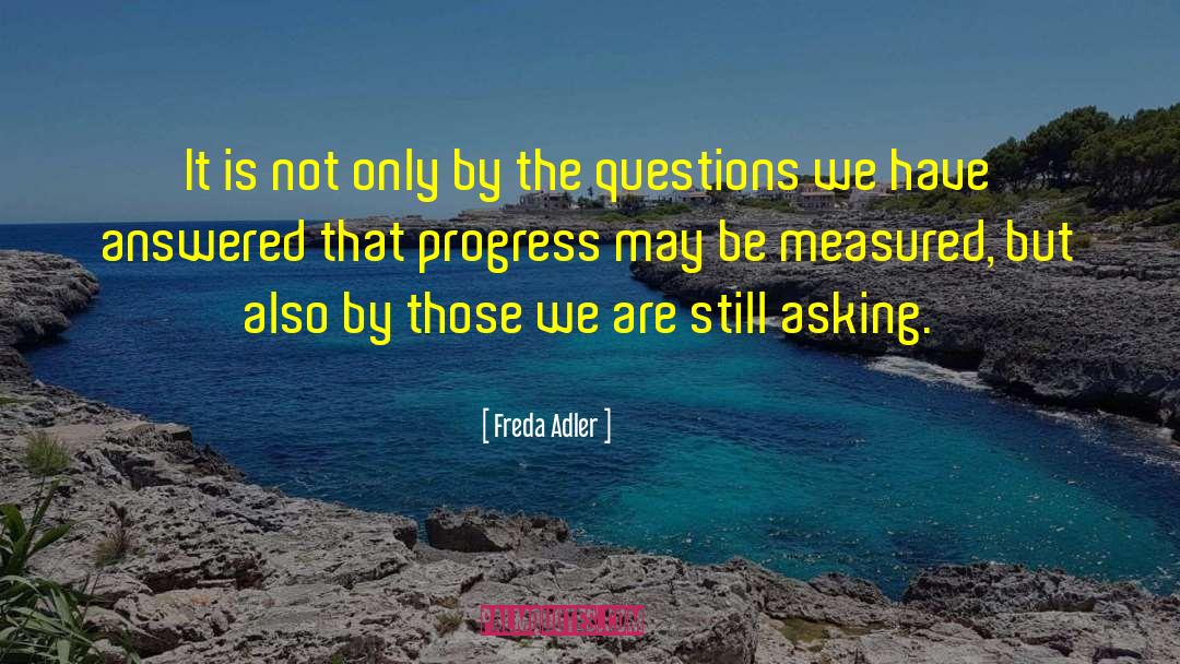 Progress Therapy quotes by Freda Adler