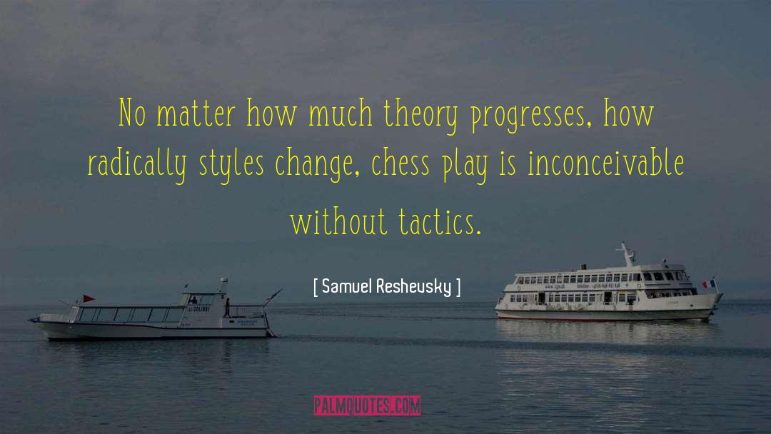 Progresses quotes by Samuel Reshevsky