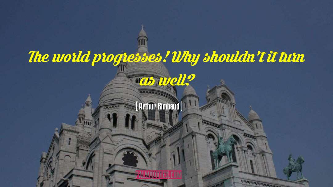 Progresses quotes by Arthur Rimbaud