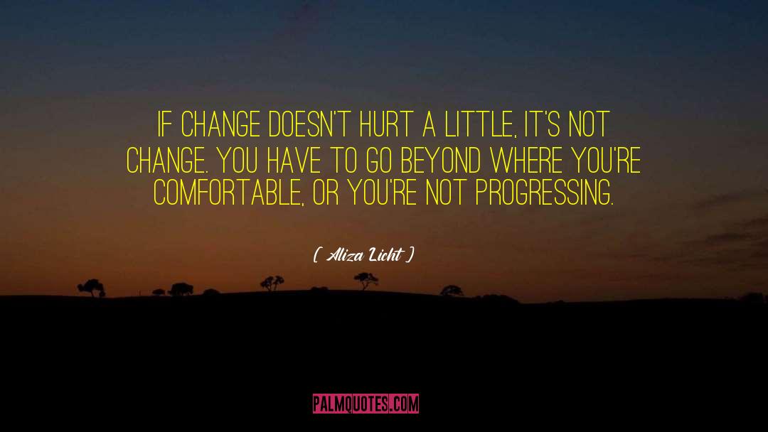 Progressing quotes by Aliza Licht