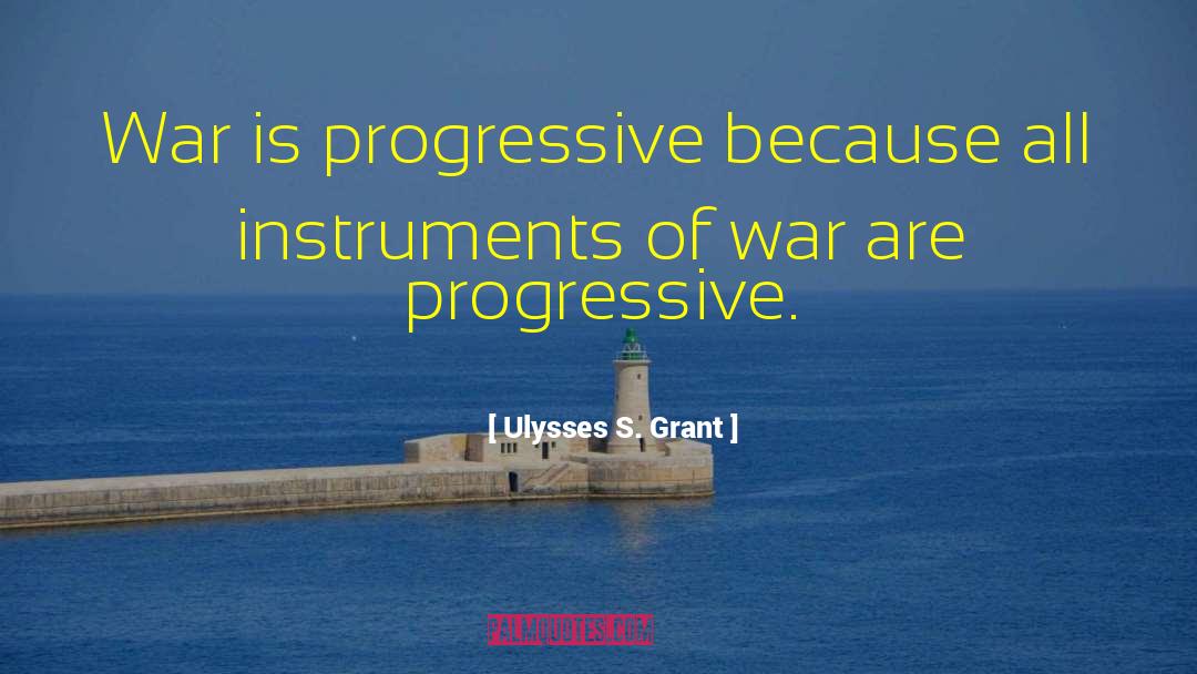 Progressive Car Ins quotes by Ulysses S. Grant