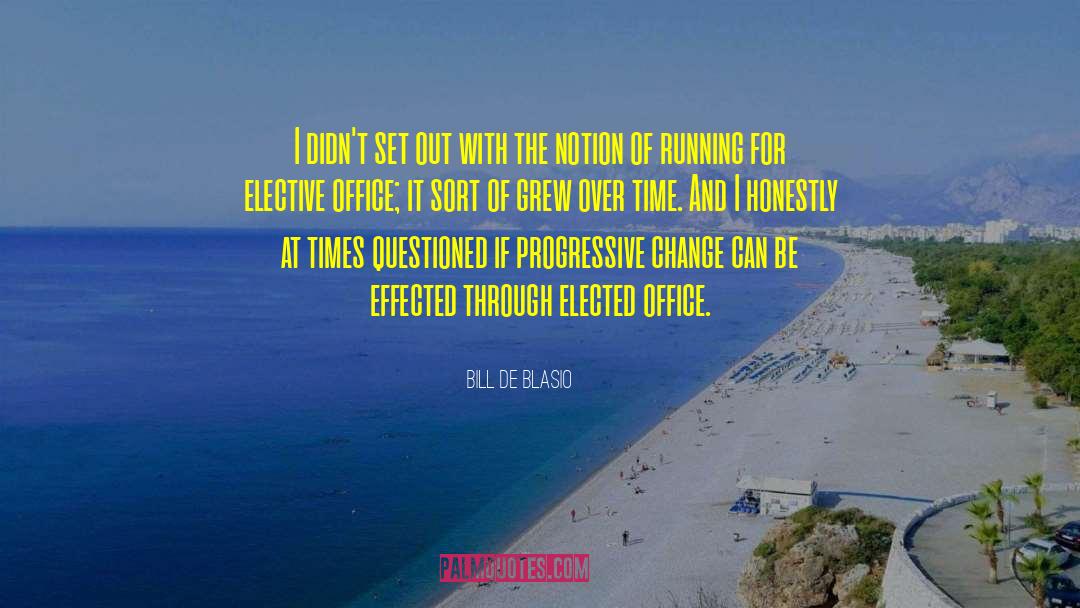 Progressive Change quotes by Bill De Blasio