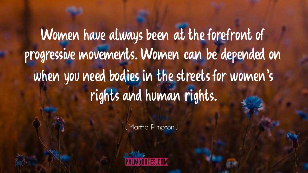 Progressive Movement quotes by Martha Plimpton