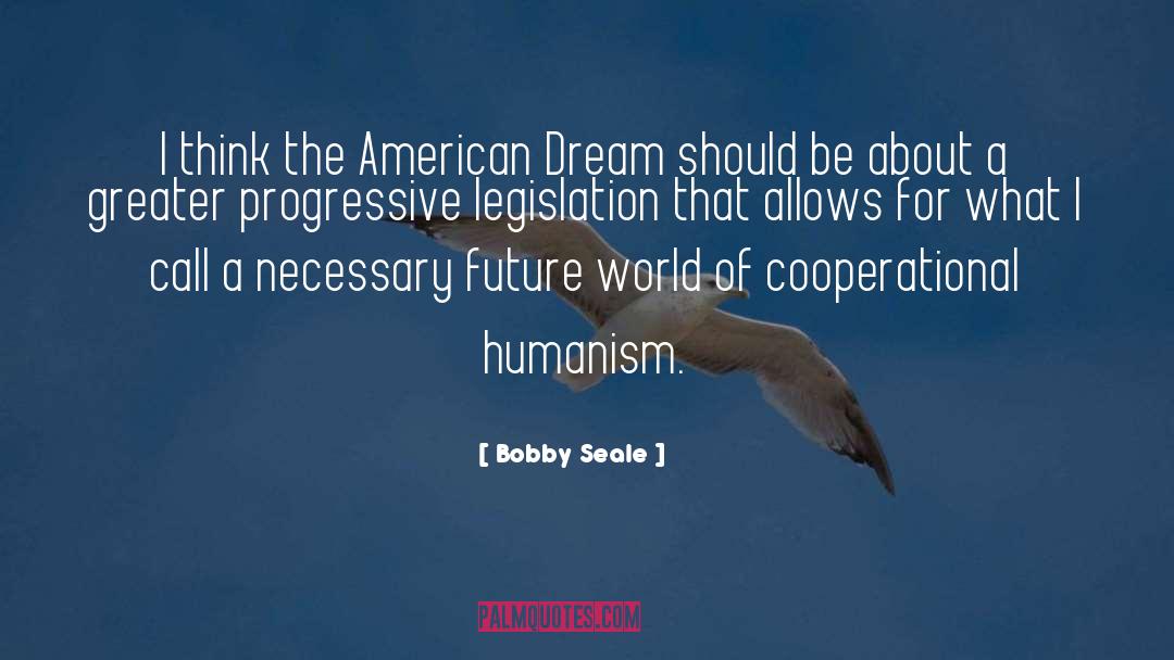 Progressive Movement quotes by Bobby Seale