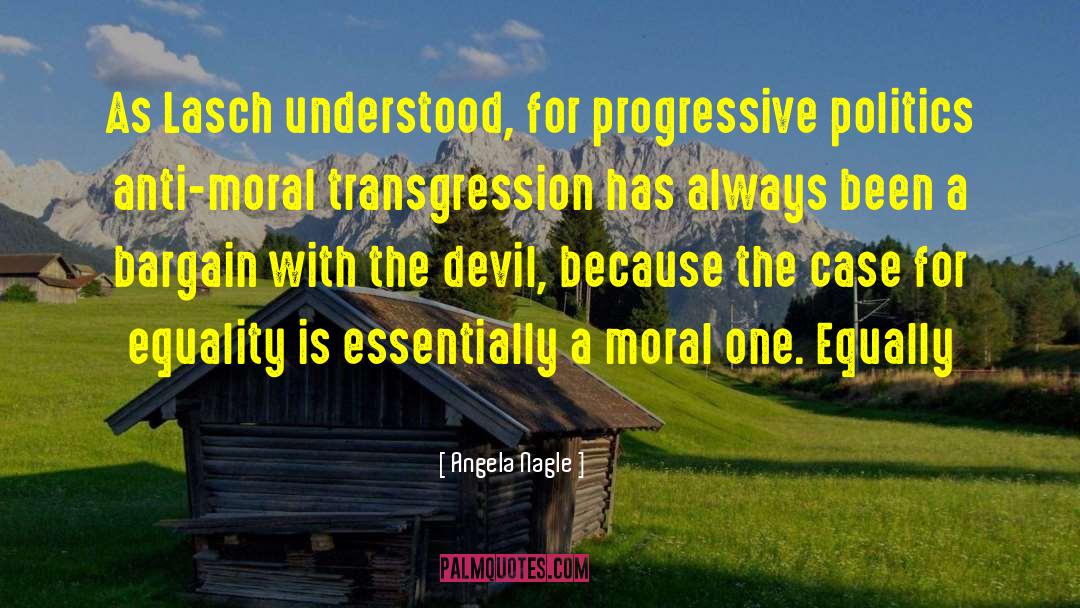 Progressive Politics quotes by Angela Nagle