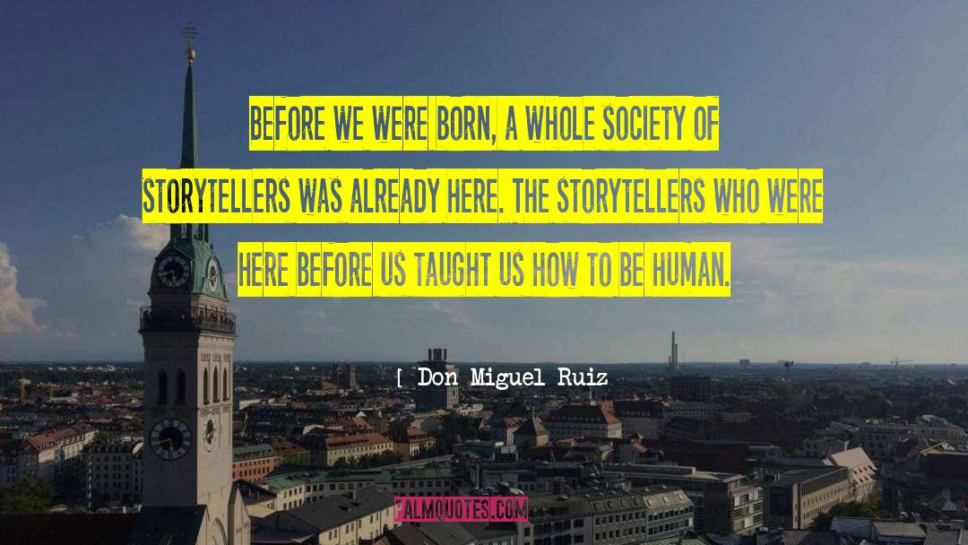 Progressive Society quotes by Don Miguel Ruiz