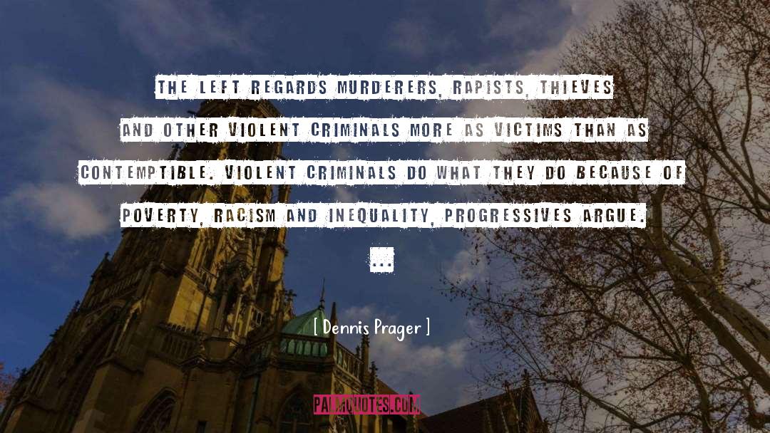 Progressives quotes by Dennis Prager