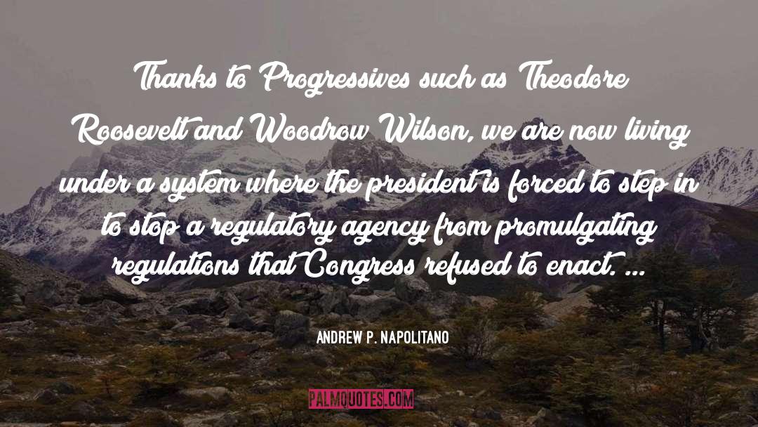 Progressives quotes by Andrew P. Napolitano