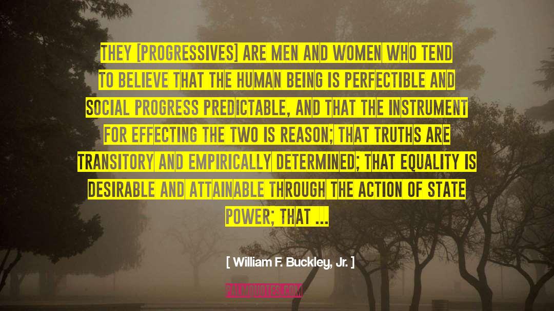 Progressives quotes by William F. Buckley, Jr.