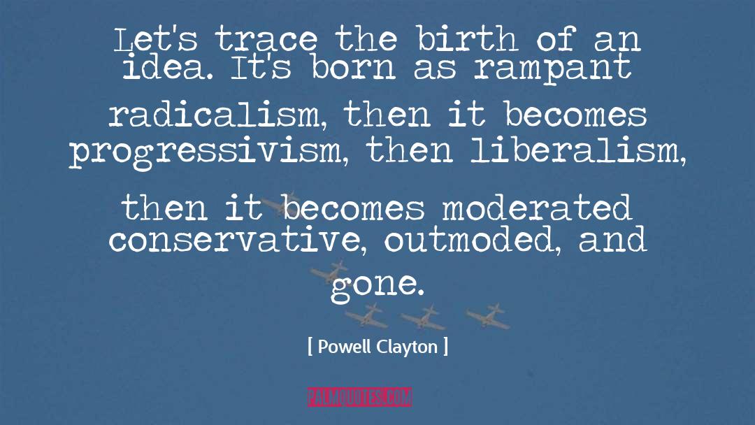 Progressivism quotes by Powell Clayton