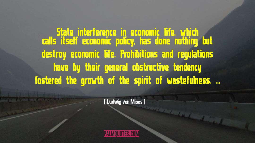 Prohibition 1920s quotes by Ludwig Von Mises