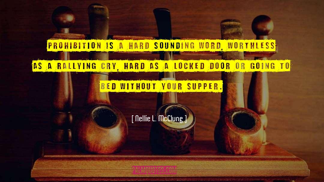 Prohibition 1920s quotes by Nellie L. McClung