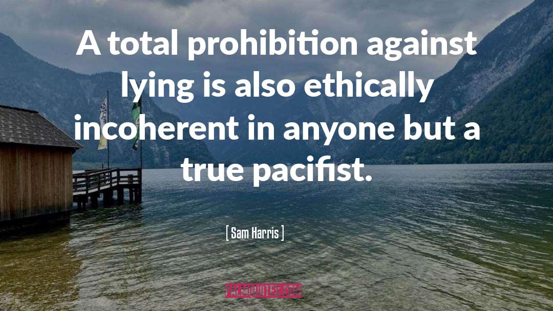 Prohibition quotes by Sam Harris