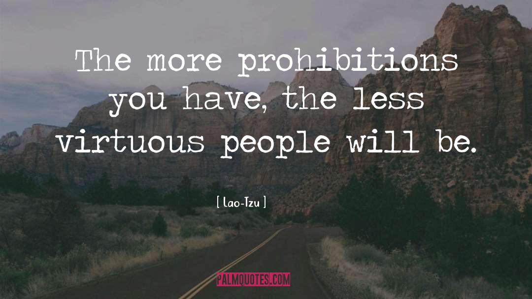 Prohibition quotes by Lao-Tzu