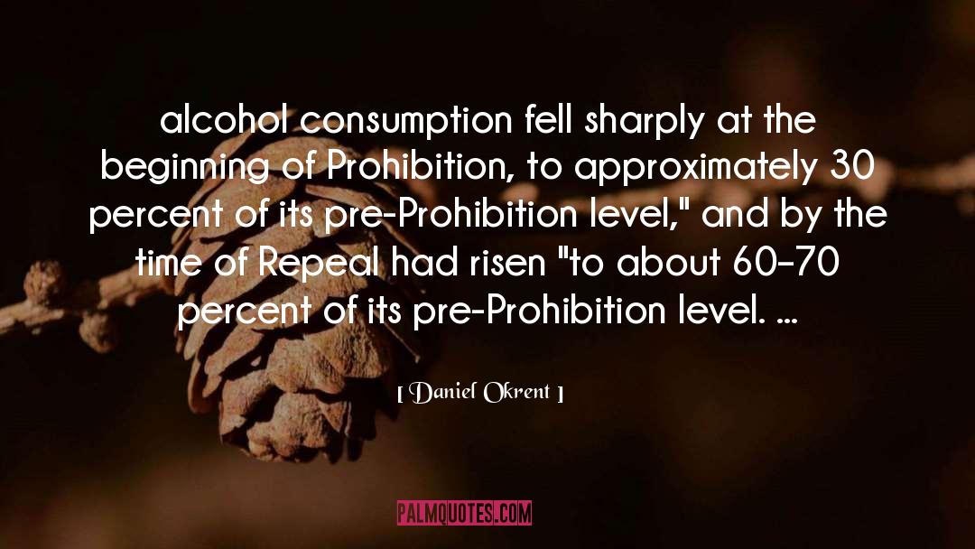 Prohibition quotes by Daniel Okrent