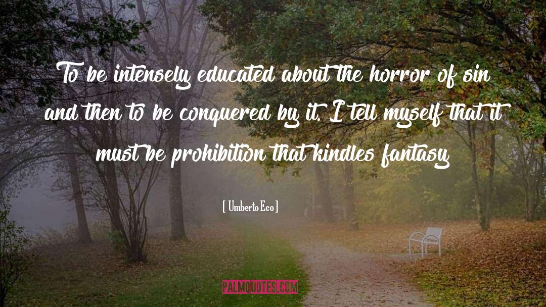 Prohibition quotes by Umberto Eco